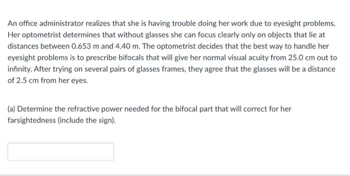 An Office Administrator Realizes That She Is Having Trouble Doing Her Work Due To Eyesight Problems Her Optometrist Det 1