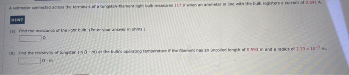 A Find The Resistance Of The Light Bulb Enter Your Answer In Ohers 8 B Find The Resistivity Of Tungsten In0 M 1