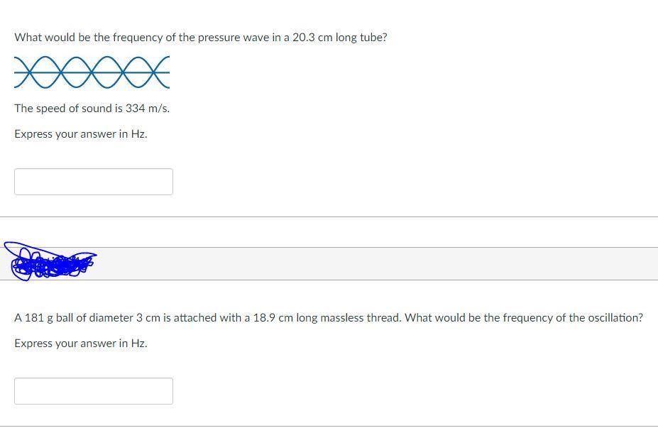 What Would Be The Frequency Of The Pressure Wave In A 20 3 Cm Long Tube The Speed Of Sound Is 334 M S Express Your Ans 1