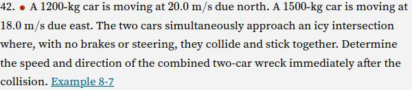 42 A 1200 Kg Car Is Moving At 20 0 M S Due North A 1500 Kg Car Is Moving At 18 0 M S Due East The Two Cars Simultan 1