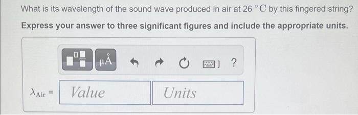 An Unfingered Guitar String Is 0 68 M Long And Is Tuned To Play E Above Middle C 330 Hz What Is The Wavelength On The 3