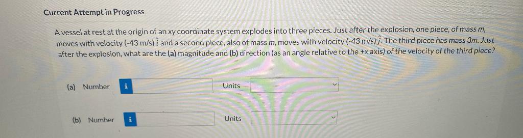 A Vessel At Rest At The Origin Of An Xy Coordinate System Explodes Into Three Pieces Just After The Explosion One Piec 1