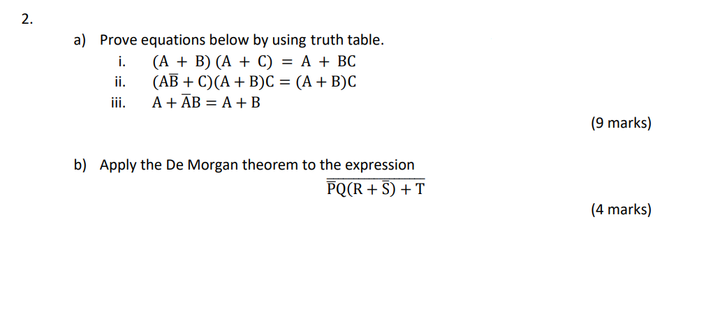 A Prove Equations Below By Using Truth Table I A B A C A Bc Ii Ab C A B C A B C Iii A Ab A B 9 Marks B App 1