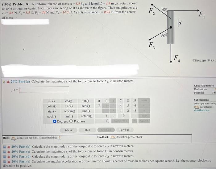 10 Problem 8 A Uniform Thin Rod Of Mass M 3 9 Kg And Length L 1 9 M Can Rotate About An Axle Through Its Center Fo 1