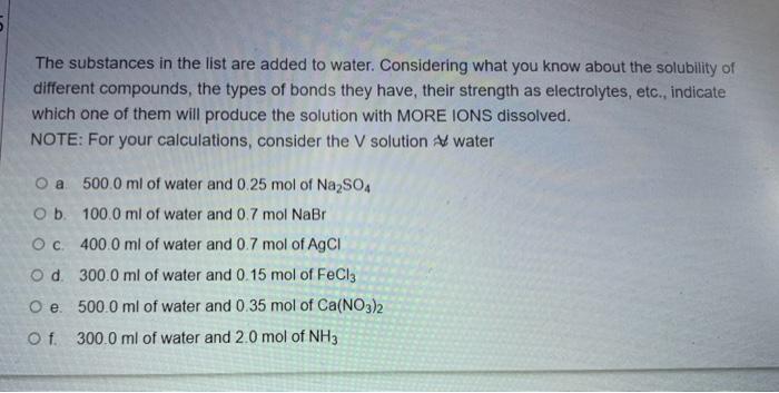 The Substances In The List Are Added To Water Considering What You Know About The Solubility Of Different Compounds Th 1