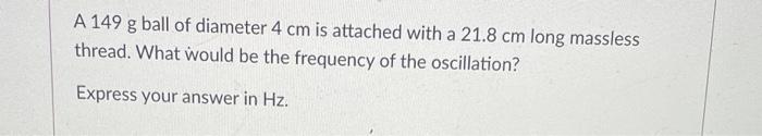 A Physical Pendulum Is Oscillating Without Damping The Oscillation Has The Following Form Y 14 4 Cmcos 24 2rad St What 3