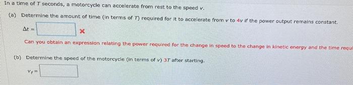In A Time Of T Seconds A Motorcycle Can Accelerate From Rest To The Speed V A Determine The Amount Of Time In Terms 1