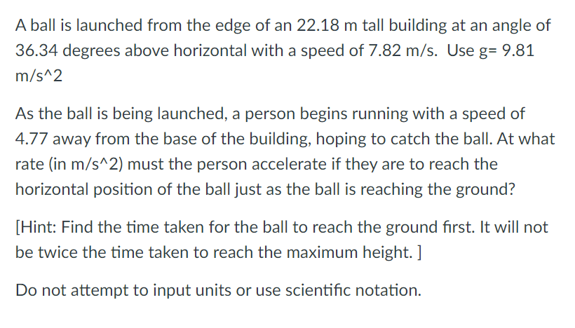 A Ball Is Launched From The Edge Of An 22 18 M Tall Building At An Angle Of 36 34 Degrees Above Horizontal With A Speed 1