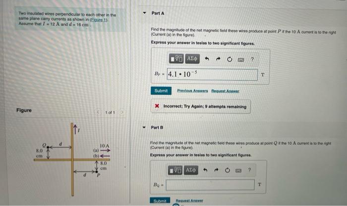 Two Insulated Wires Perpendicular To Each Other In The Part A Same Plane Carry Curtents As Shown In Figure 1 Assume 1