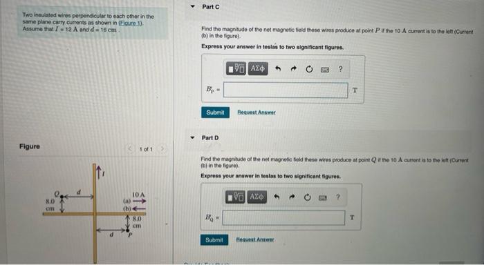 Two Insulated Wires Perpendicular To Each Other In The Part A Same Plane Carry Curtents As Shown In Figure 1 Assume 2