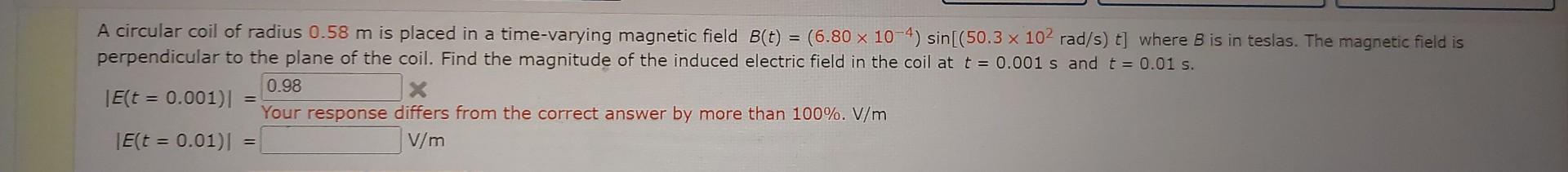 A Circular Coil Of Radius 0 58 Mathrm M Is Placed In A Time Varying Magnetic Field B T Left 6 80 Times 10 1