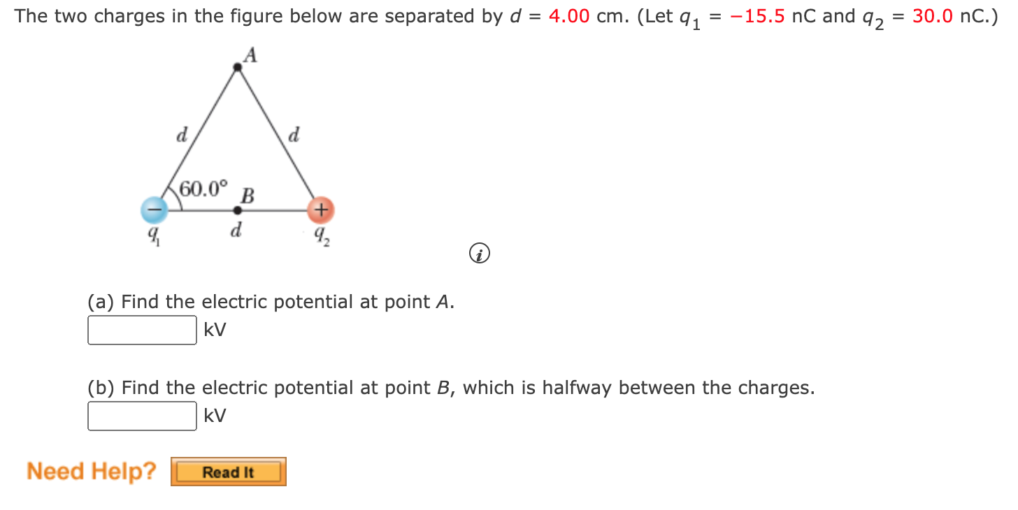 The Two Charges In The Figure Below Are Separated By D 4 00 Cm Let Q1 15 5nc And Q2 30 0nc I A Find The Elect 1