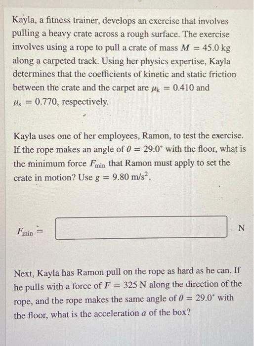 Kayla A Fitness Trainer Develops An Exercise That Involves Pulling A Heavy Crate Across A Rough Surface The Exercise 1