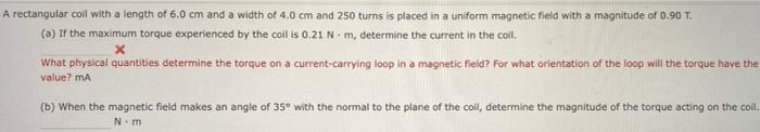 A Rectangular Coll With A Length Of 6 0 Cm And A Width Of 4 0 Cm And 250 Turns Is Placed In A Uniform Magnetic Field Wit 1