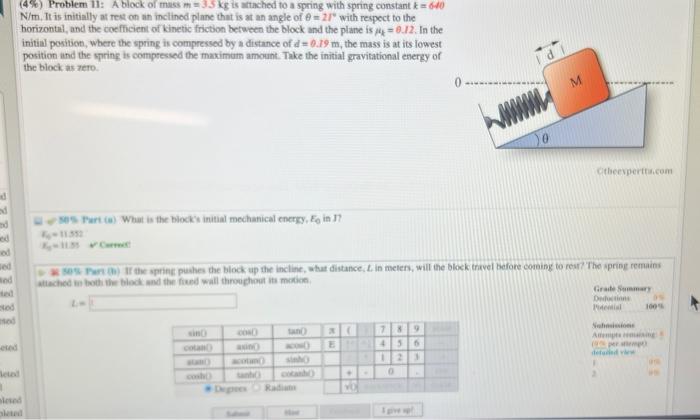 4 4 Problem 11 A Block Of Mass M 3 5 Kg Is Aitached To A Spring With Spring Constant K 6 E 6 N M It Is Initially At 1