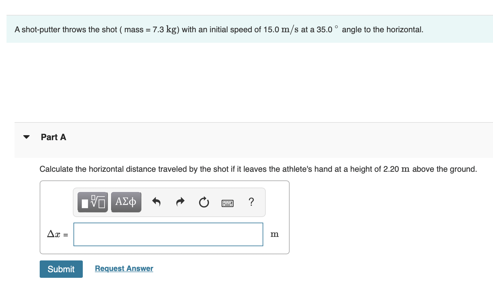 A Shot Putter Throws The Shot Mass 7 3 Kg With An Initial Speed Of 15 0 M S At A 35 0 Angle To The Horizontal Par 1