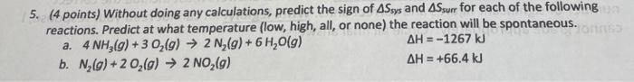 5 4 Points Without Doing Any Calculations Predict The Sign Of Assys And Assure For Each Of The Following Reactions 1