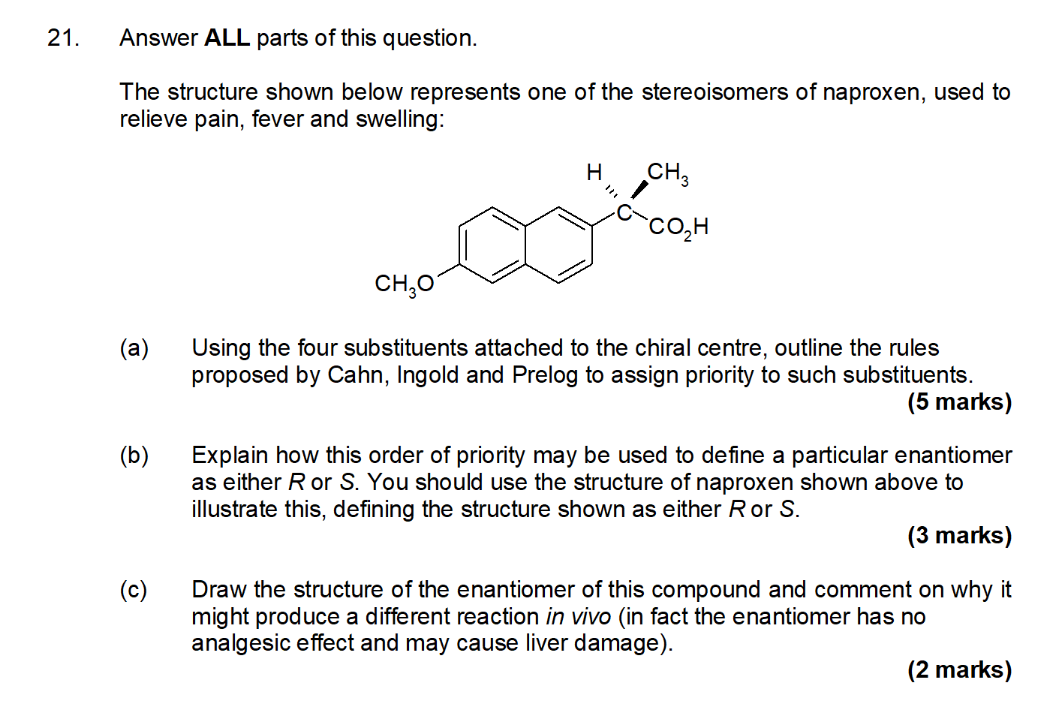 21 Answer All Parts Of This Question The Structure Shown Below Represents One Of The Stereoisomers Of Naproxen Used T 1