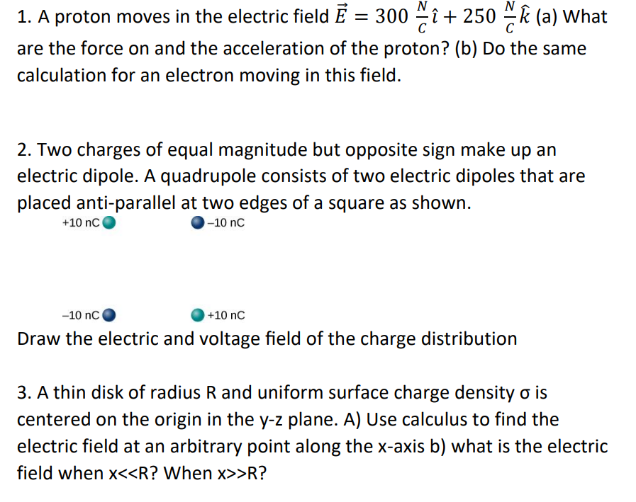 1 A Proton Moves In The Electric Field E 300cn 250cn K A What Are The Force On And The Acceleration Of The Proton 1