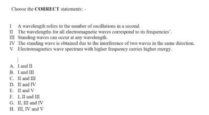 Choose The Correct Statements I A Wavelength Refers To The Number Of Oscillations In A Second Ii The Wavelengths For 1