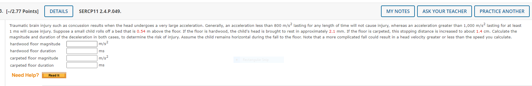Traumatic Brain Injury Such As Concussion Results When The Head Undergoes A Very Large Acceleration Generally An Accel 1