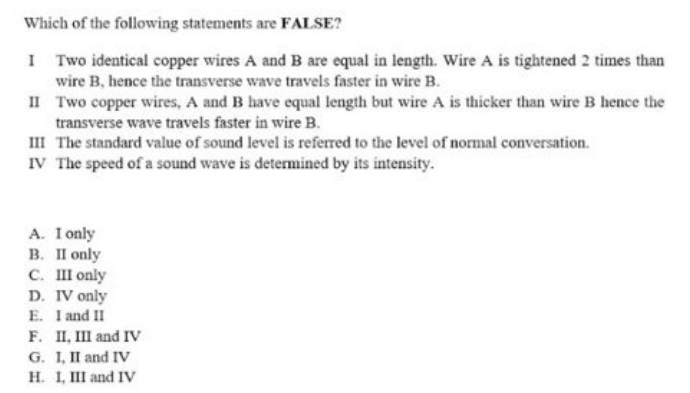 Which Of The Following Statements Are Fai Se I Two Identical Copper Wires A And B Are Equal In Length Wire A Is Tighte 1