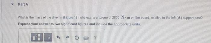 Figure 1 Of 1 What Is The Mass Of The Diver In Eigure 1 If She Exerts A Torque Of 2800 N M On The Board Relative To T 2