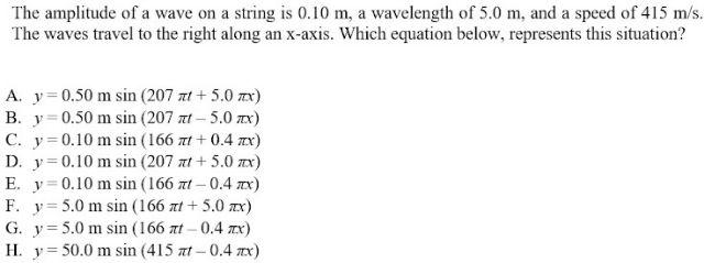 The Amplitude Of A Wave On A String Is 0 10 M A Wavelength Of 5 0 M And A Speed Of 415 M S The Waves Travel To The Ri 1