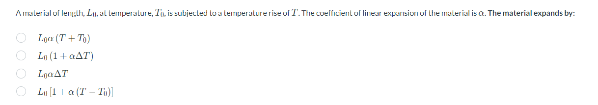 A Material Of Length L0 At Temperature T0 Is Subjected To A Temperature Rise Of T The Coefficient Of Linear Expan 1