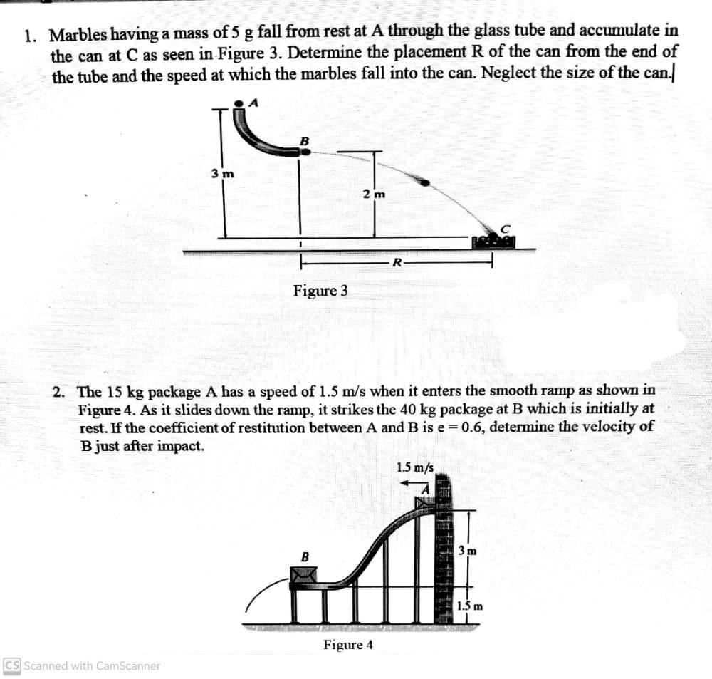 Marbles Having A Mass Of 5 G Fall From Rest At A Through The Glass Tube And Accumulate In The Can At C As Seen In Figure 1