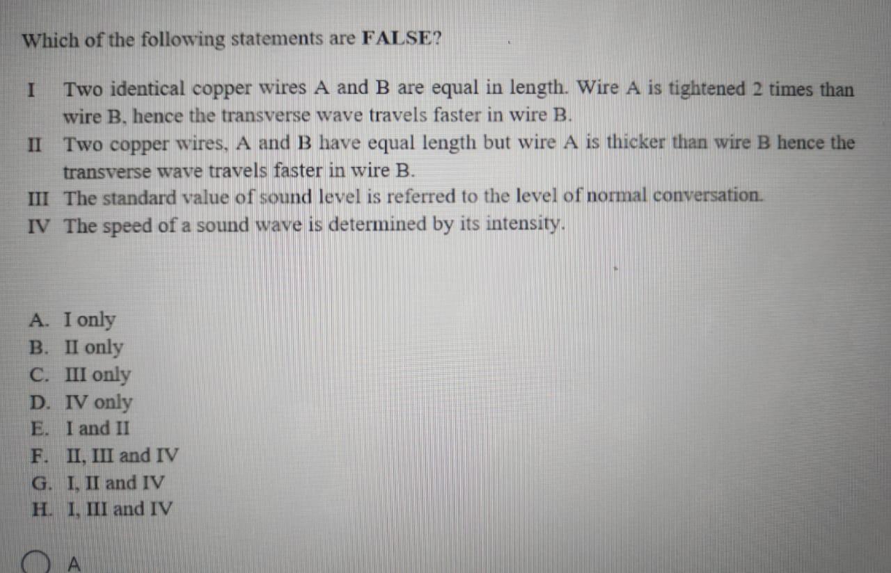 Which Of The Following Statements Are False I Two Identical Copper Wires A And B Are Equal In Length Wire A Is Tighten 1