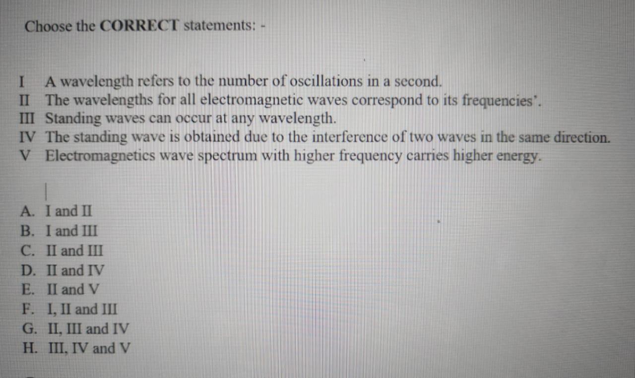 I A Wavelength Refers To The Number Of Oscillations In A Second Ii The Wavelengths For All Electromagnetic Waves Corres 1