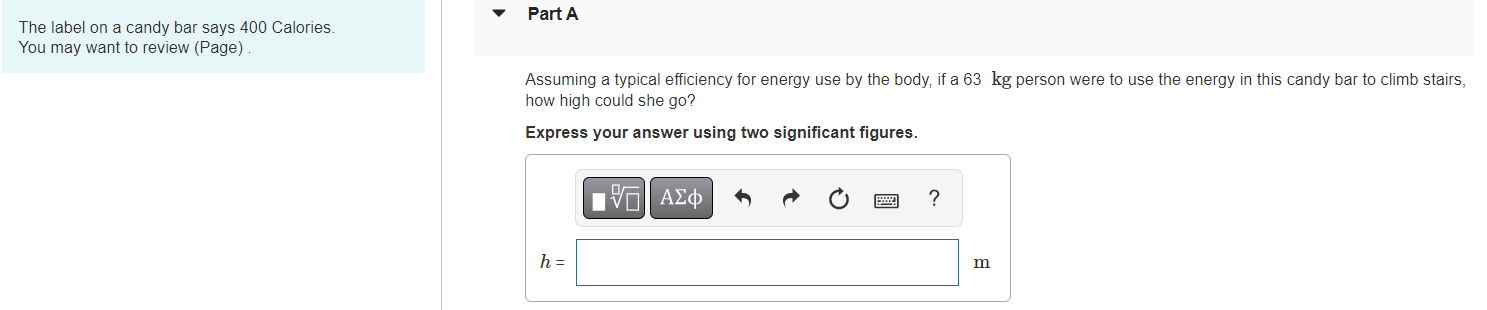 The Label On A Candy Bar Says 400 Calories Part A You May Want To Review Page Assuming A Typical Efficiency For Ener 1