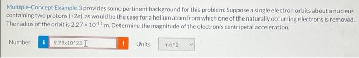 Multiple Concept Example 3 Provides Some Pertinent Background For This Problem Suppose A Single Electron Orbits About A 1