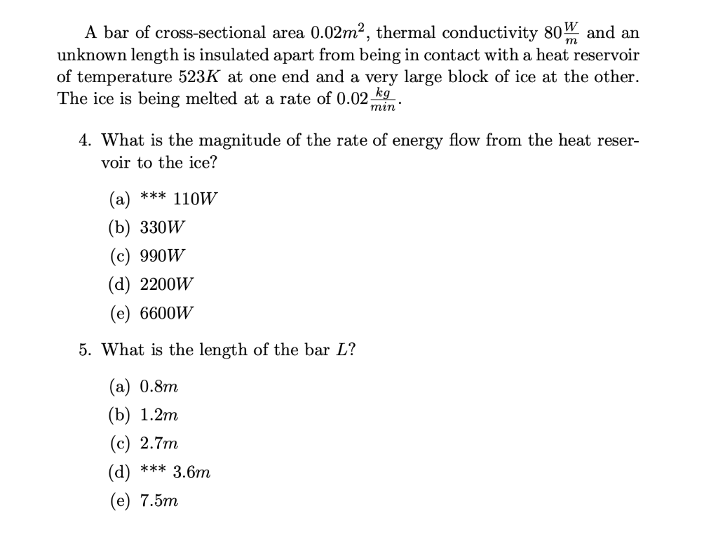 A Bar Of Cross Sectional Area 0 02m2 Thermal Conductivity 80mw And An Unknown Length Is Insulated Apart From Being In 1