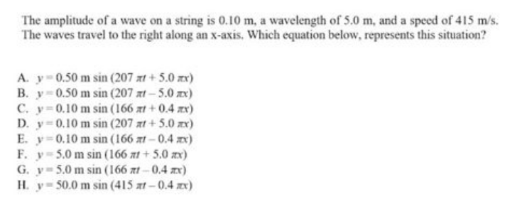 The Amplitude Of A Wave On A String Is 0 10 M A Wavelength Of 5 0 M And A Speed Of 415 M S The Waves Travel To The Ri 1