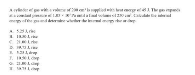 A Cylinder Of Gas With A Volume Of 200 Cm3 Is Supplied With Heat Energy Of 45 J The Gas Expands At A Constant Pressure 1