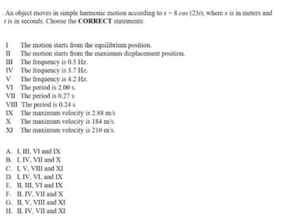 An Object Moves In Simple Harmonic Motion According To X 8cos 23t Where X Is In Meters And T Is In Seconds Choose The 1