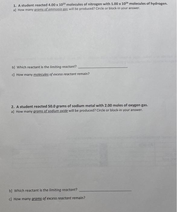 1 A Student Reacted 4 00 1023 Molecules Of Nitrogen With 1 00 1024 Molecules Of Hydrogen A How Many Grams Of Ammonia 1