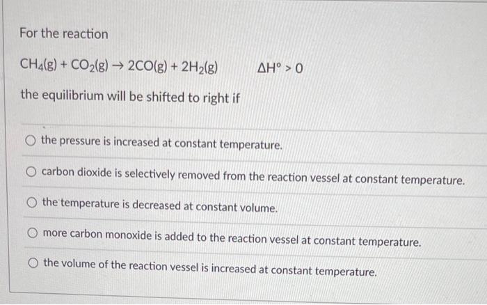Which Of Changes Below Will Cause The Reaction To Proceed From Left To Right 2nocl G 2no G Cl2 G Assume That All C 2