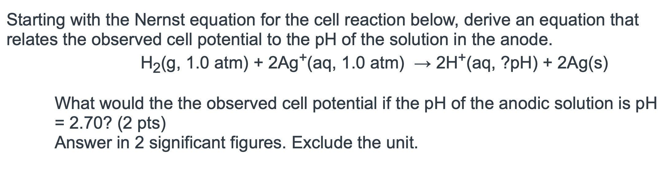 Starting With The Nernst Equation For The Cell Reaction Below Derive An Equation That Relates The Observed Cell Potenti 1