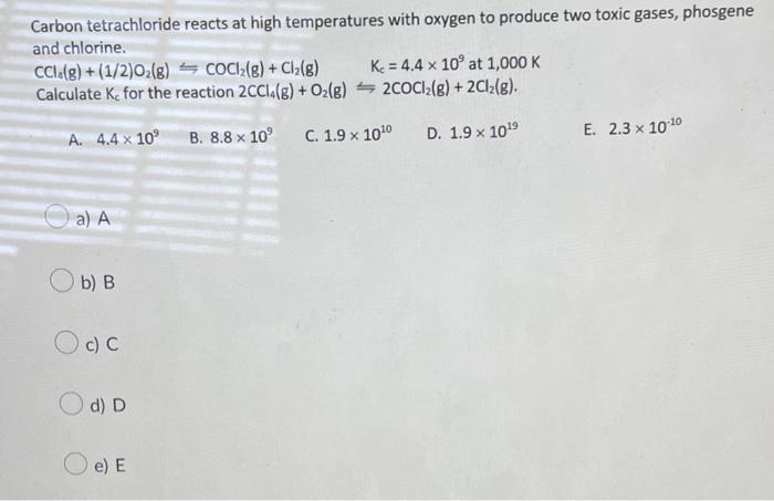 Write The Equilibrium Expression Kc For The Following Chemical Reaction Equation 2c6 H6 G 15o2 G 12co2 G 6h 4