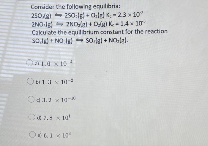 Write The Equilibrium Expression Kc For The Following Chemical Reaction Equation 2c6 H6 G 15o2 G 12co2 G 6h 7