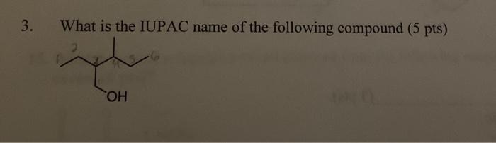 3 What Is The Iupac Name Of The Following Compound 5 Pts B Naming Acid Anhydrides For Symmetrical Anhydrides Same A 1