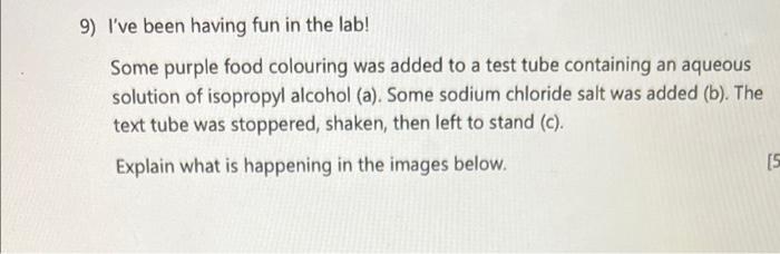 I Ve Been Having Fun In The Lab Some Purple Food Colouring Was Added To A Test Tube Containing An Aqueous Solution Of I 1