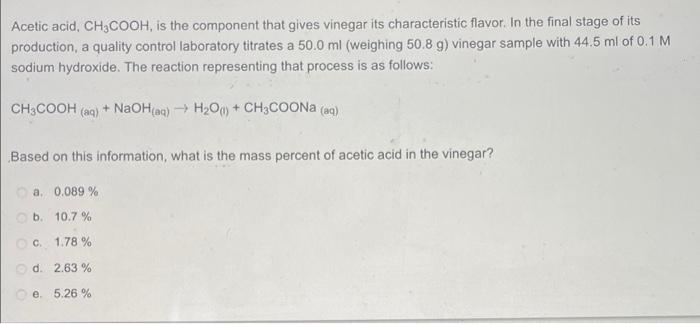 Acetic Acid Ch3cooh Is The Component That Gives Vinegar Its Characteristic Flavor In The Final Stage Of Its Productio 1