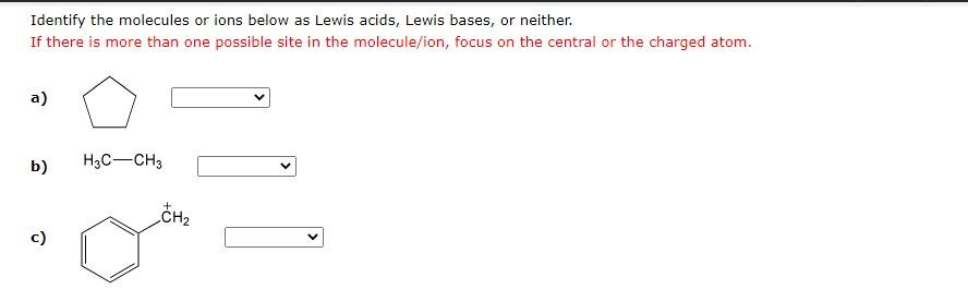 Identify The Molecules Or Ions Below As Lewis Acids Lewis Bases Or Neither If There Is More Than One Possible Site In 1