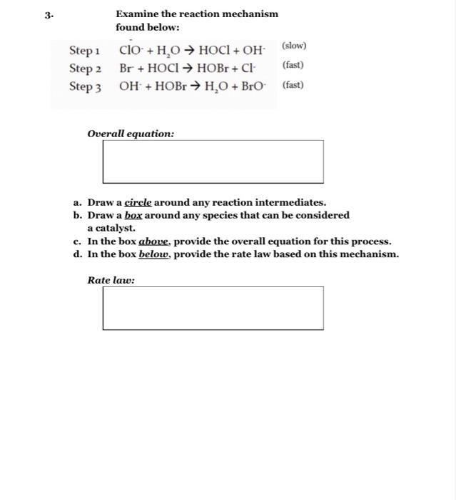 Examine The Reaction Mechanism Found Below Step 1 Step 2 Step 3 Clo H2 O Hocl Oh Br Hocl Hobr Cl Oh Hobr H2 O Br 1