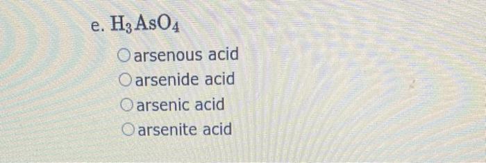 Choose The Name For Each Of The Following Compounds A Hcho2 Formite Acid Formous Acid Formiate Acid Formic Acid B Hg 3