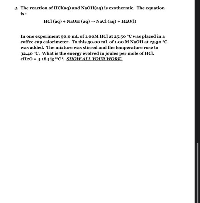 4 The Reaction Of Hcl Aq And Naoh Aq Is Exothermic The Equation Is Hcl Aq Naoh Aq Nacl Aq H2o L In One Experim 1